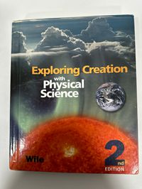 Exploring Creation with Physical Science Student Text