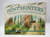 Plant Hunters The Stories of Two Woman Botanists