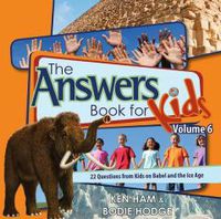 The Answers Book for Kids (Volume 6)