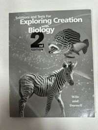 Exploring Creation with Biology Solutions and Tests