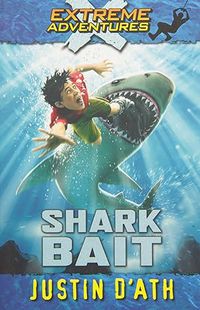 Shark Bait (Extreme Adventures Book 3)