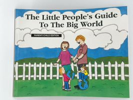 The Little People's Guide to the Big World Parent/Child Edition
