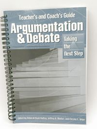 Teacher's and Coach's Guide Argumentation & Debate