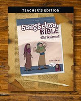 Song School Bible Old Testament Old Testament Teacher's Edition