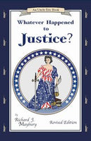 Whatever Happened to Justice?