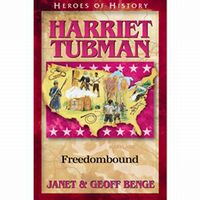 Heroes of History: Harriet Tubman: Freedombound
