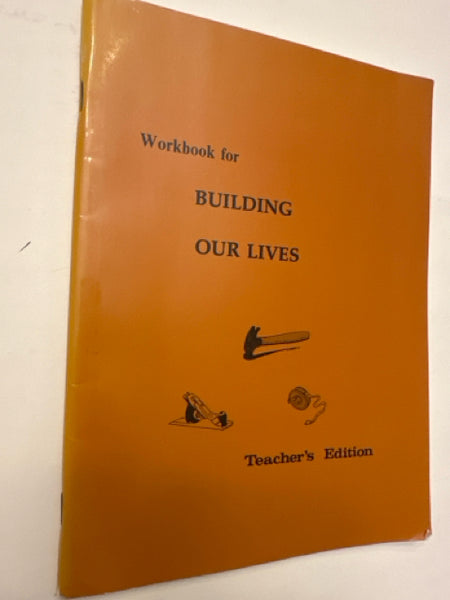 Workbook for building Our Lives Teacher Edition