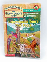 The Bailey School Kids: Leprechauns Don't Play Fetch