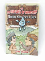 The Adventures of Munford: Munford Meets Lewis & Clark