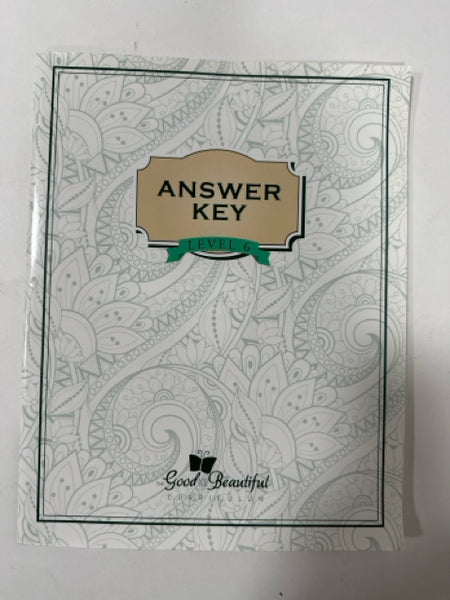 The Good and the Beautiful Answer Key Level 6