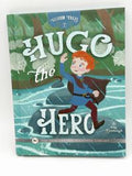 The Good and the Beautiful Silver Tales-Hugo the Hero