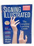 Signing Illustrated: The Complete Learning Guide