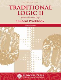 Traditional Logic II Student Workbook