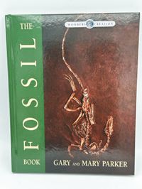 Wonders of Creation: The Fossil Book
