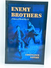 Enemy Brothers: A Story of World War II