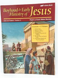 Abeka Boyhood & Early Ministry of Jesus Life of Christ: Series 2