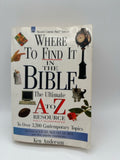 Where to Find it in the Bible, The Ultimate A to Z Resource Fully Illustrated