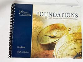 Classical Conversations Foundations Guide 4th Ed.