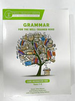 Grammar for the Well-Trained Mind Core Instructor Text Years 1-4