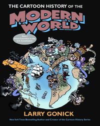 The Cartoon History of the Modern World Part 1