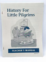 History for Little Pilgrims Teacher's Manual