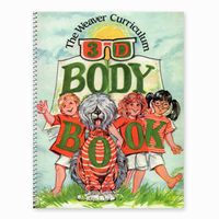 The Weaver Curriculum 3-D Body Book