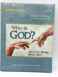 What We Believe Series: Who is God? And Can I Really Know Him? Volume 1