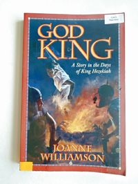 God King: A Story in the Days of King Hezekiah