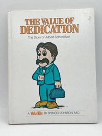 The Value of Dedication: The Story of Albert Schweitzer