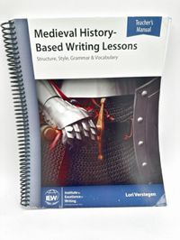 IEW Medieval History-Based Writing Lessons Teacher's Manual 4th ed.