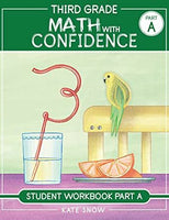 Math With Confidence Third Grade Student Workbook Part A