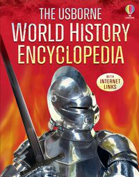 The Usborne World History Encyclopedia with Internet Links