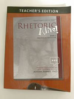 Rhetoric Alive! Book 1 Principles of Persuasion Teacher's Edition