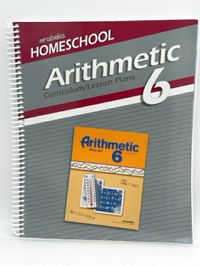 Abeka Homeschool Arithmetic Curriculum/Lesson Plans 6