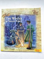 Adventures in Coloial America: The Winter At Valley Forge