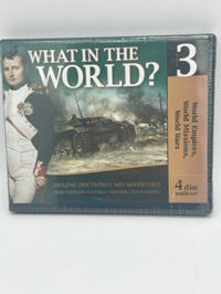 What in the World CDs Volume 3: World Empires, World Missions, World Wars