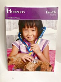 Horizons Health Grade 1 Teacher's Guide