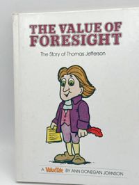The Value of Foresight: the Story of Thomas Jefferson