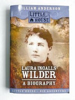 Little House Laura Ingalls Wilder: A Biography