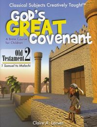 God's Great Covenant: Old Testament 2: I Samuel to Malachi Student