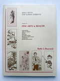 Bible Truth for School Subjects Volume IV: Fine Arts & Health