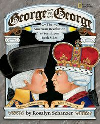 George vs. George: The American Revolution As Soon From Both Sides