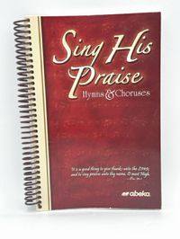 Sing His Praise Hymns & Choruses