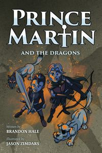 Prince Martin and the Dragons Epic #3