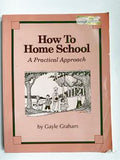 How to Home School: A Practical Approach