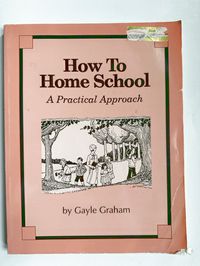 How to Home School: A Practical Approach