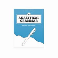 Analytical Grammar 4: Student Workbook Phrases and Clauses