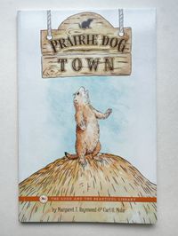 The Good and the Beautiful Prairie Dog Town