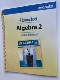 Abeka Homeschool Algebra 2 Video Manual