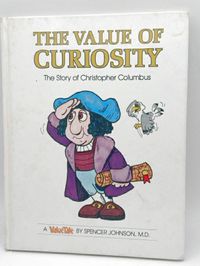 The Value of Curiosity: The Story of Christopher Columbus